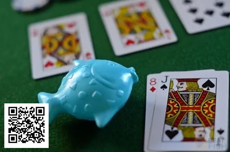 【EV扑克】打德州不想成为桌上的“鱼”，就避免这5个低级错误