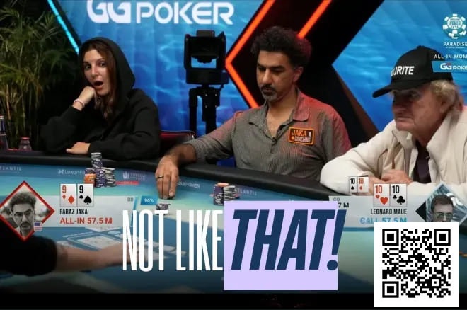 【EV扑克】WSOP超级主赛事现残酷冤家牌,Jaka的99不敌Maue口袋10惨遭淘汰 【EV扑克】WSOP超级主赛事现残酷冤家牌,Jaka的99不敌Maue口袋10惨遭淘汰